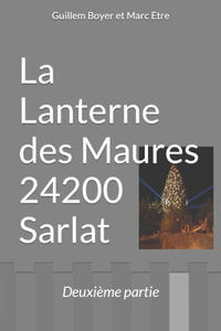 Lanterne des Maures 24200 Sarlat