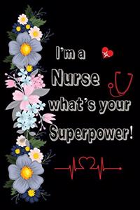 I'm a nurse what's your superpower