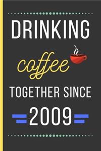 Drinking Coffee Together Since 2009