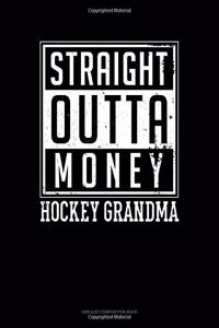 Straight Outta Money Hockey Grandma