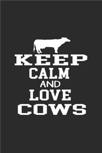 Keep Calm and Love Cows