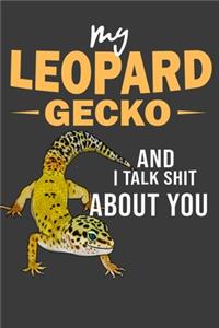 My Leopard Gecko And I Talk Shit About You