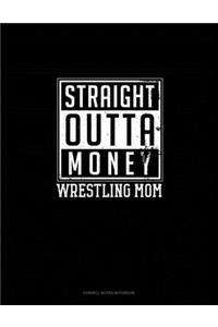 Straight Outta Money Wrestling Mom