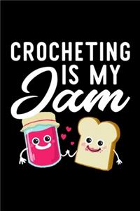 Crocheting Is My Jam