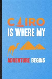 Cairo Is Where My Adventure Begins