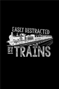 Easly distracted by trains