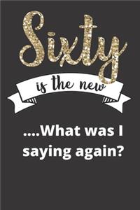Sixty is the new