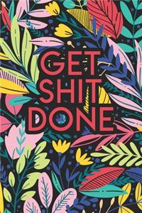 Get Shit Done