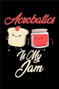 Acrobatics is My Jam