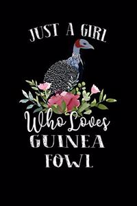 Just a Girl Who Loves Guinea Fowl