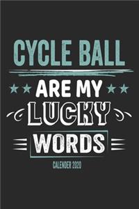 Cycle Ball Is My Lucky Word Calender 2020
