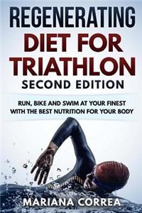 REGENERATING DIET FOR TRIATHLON SECOND EDiTION