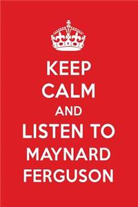 Keep Calm and Listen to Maynard Ferguson