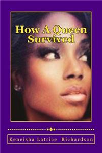 How A Queen Survived