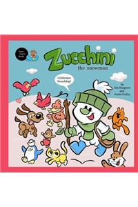 Zucchini the Snowman - Celebrates friendship