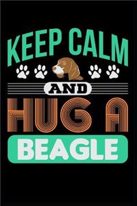 Keep Calm and Hug a Beagle