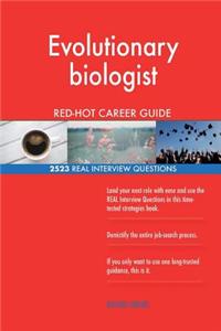 Evolutionary biologist RED-HOT Career Guide; 2523 REAL Interview Questions