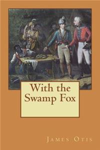 With the Swamp Fox