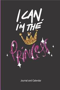 I Can, I'm the Princess Journal and Calendar