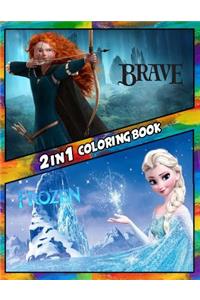 2 in 1 Coloring Book Brave and Frozen: Best Coloring Book for Children and Adults, Set 2 in 1 Coloring Book, Easy and Exciting Drawings of Your Loved Characters and Cartoons