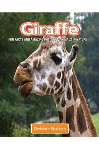 Giraffe: Fun Facts and Amazing Photos of Animals in Nature