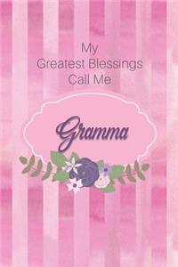 My Greatest Blessings Call Me Gramma: Personalized Grandmother Journal with Her Special Nickname