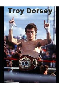 Troy Dorsey...Martial Arts Super Star!
