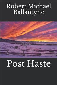 Post Haste