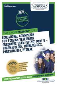 Educational Commission for Foreign Veterinary Graduates Examination (Ecfvg) Part II - Pharmacology, Therapeutics, Parasitology, Hygiene (Ats-49b)