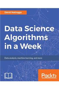 Data Science Algorithms in a Week
