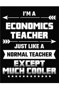I'm a Economics Teacher Just Like a Normal Teacher Except Much Cooler