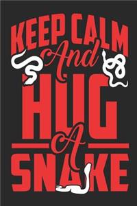 Keep Calm and Hug a Snake
