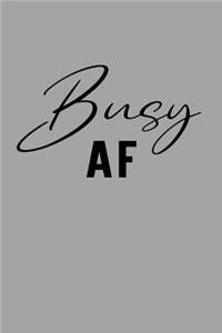 Busy AF