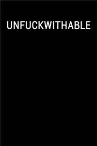 Unfuckwithable