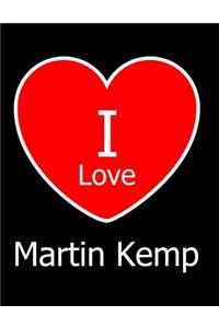 I Love Martin Kemp