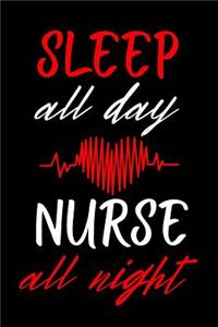 Sleep All Day Nurse All Night