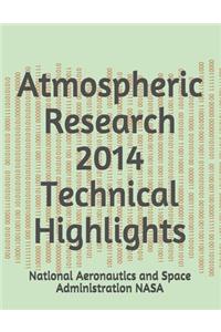 Atmospheric Research 2014 Technical Highlights