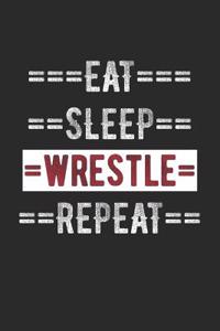 Wrestler Journal - Eat Sleep Wrestle Repeat
