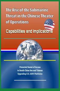 The Rise of the Submarine Threat in the Chinese Theater of Operations