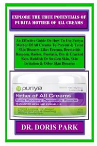Explore the True Potentials of Puriya Mother of All Creams