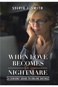 When Love Becomes a Nightmare