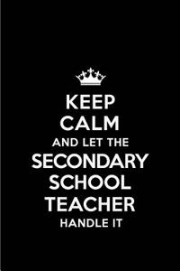 Keep Calm and Let the Secondary School Teacher Handle It