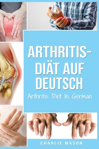Arthritis-Diät Auf Deutsch/ Arthritis Diet In German