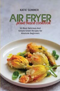 Air Fryer Plant Based Cookbook