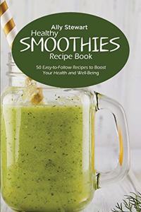 Healthy Smoothie Recipe Book