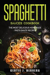 Spaghetti Sauces Cookbook
