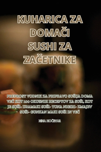 Kuharica Za Doma&#268;i Sushi Za Za&#268;etnike