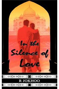 In the Silence of Love