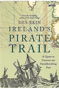 Ireland's Pirate Trail: A Quest to Uncover Our Swashbuckling Past