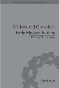 Markets and Growth in Early Modern Europe